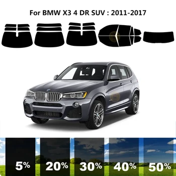Предварительно нарезанная нанокерамика car UV Window Tint Kit Автомобильная пленка для окон BMW X3 F25 4 DR SUV 2011-2017